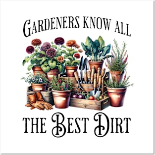 Gardeners Know All The Best Dirt funny flowers saying Posters and Art